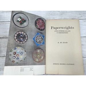 Vintage Paperweights and Other Glass Curiosities E.M Elville 1967 First Edition